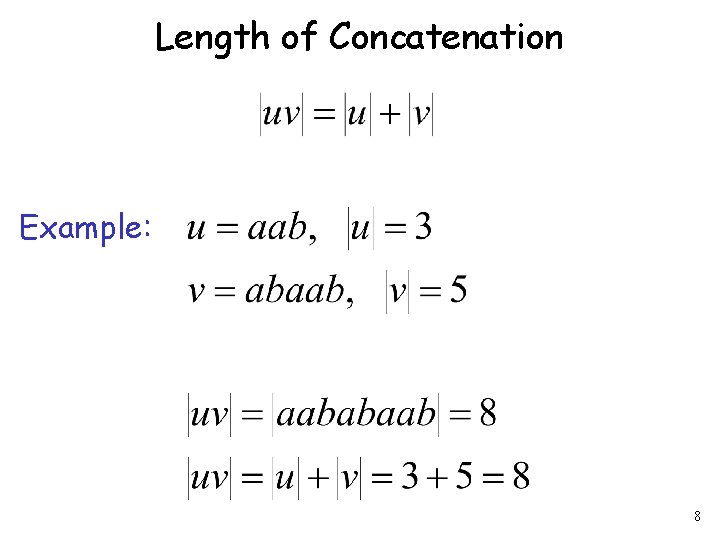 Length of Concatenation Example: 8 