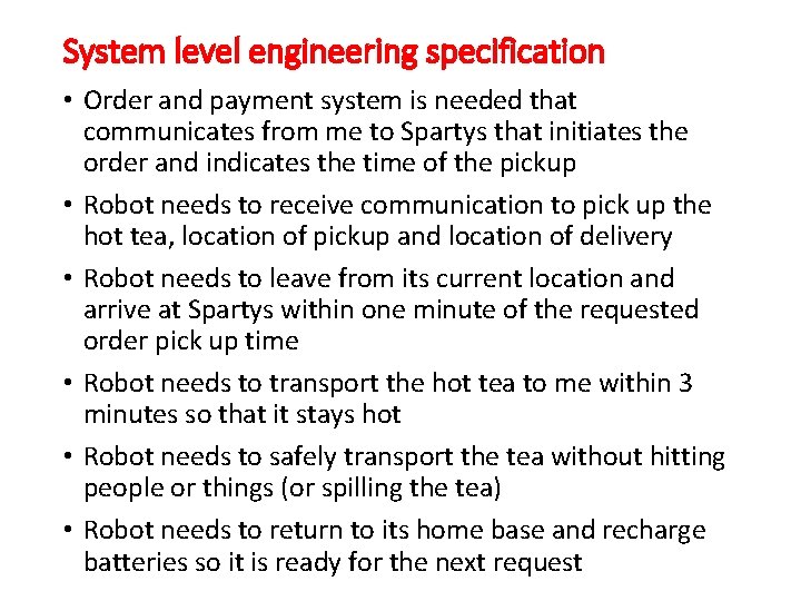 System level engineering specification • Order and payment system is needed that communicates from