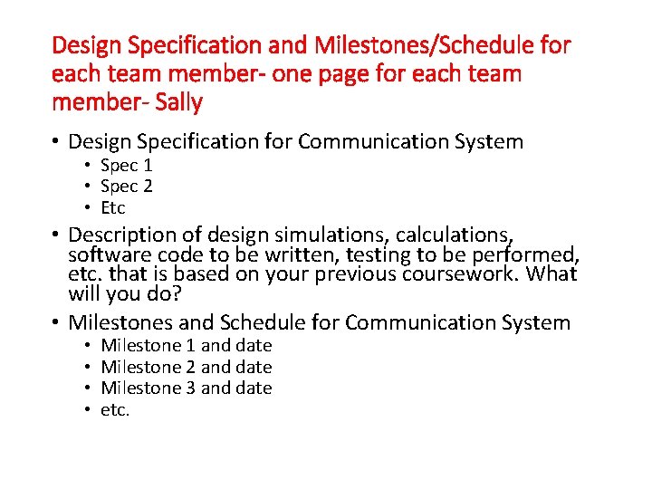 Design Specification and Milestones/Schedule for each team member- one page for each team member-