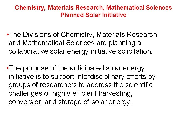 Chemistry, Materials Research, Mathematical Sciences Planned Solar Initiative • The Divisions of Chemistry, Materials