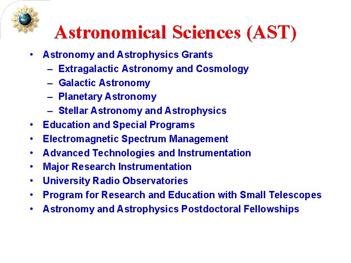 Astronomical Sciences (AST) • Astronomy and Astrophysics Grants – Extragalactic Astronomy and Cosmology –