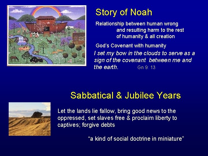 Story of Noah Relationship between human wrong and resulting harm to the rest of