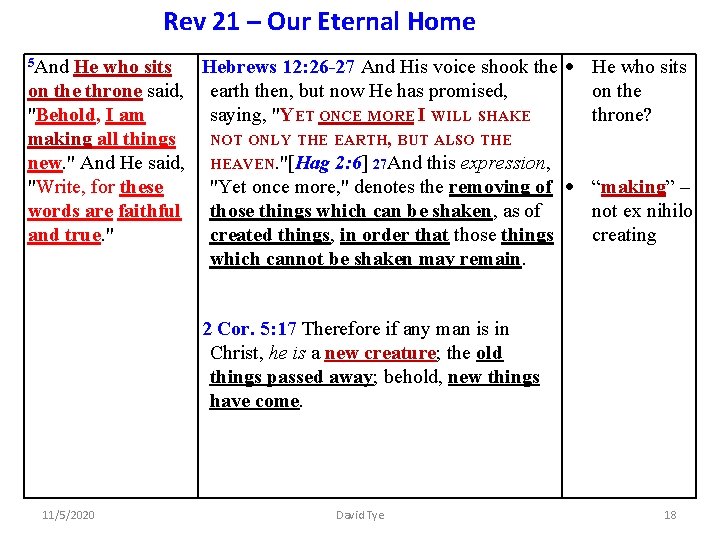 Rev 21 – Our Eternal Home 5 And He who sits on the throne