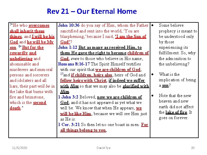 Rev 21 – Our Eternal Home 7"He who overcomes shall inherit these things, and