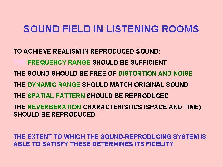 SOUND FIELD IN LISTENING ROOMS TO ACHIEVE REALISM IN REPRODUCED SOUND: THE FREQUENCY RANGE
