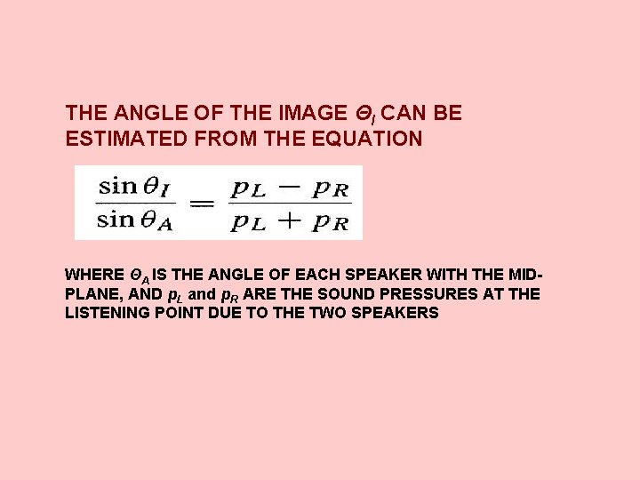 THE ANGLE OF THE IMAGE ΘI CAN BE ESTIMATED FROM THE EQUATION WHERE ΘA