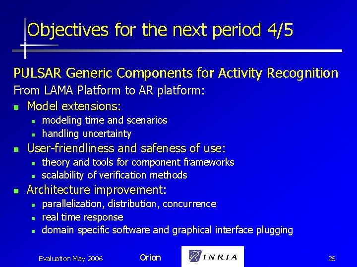 Objectives for the next period 4/5 PULSAR Generic Components for Activity Recognition From LAMA