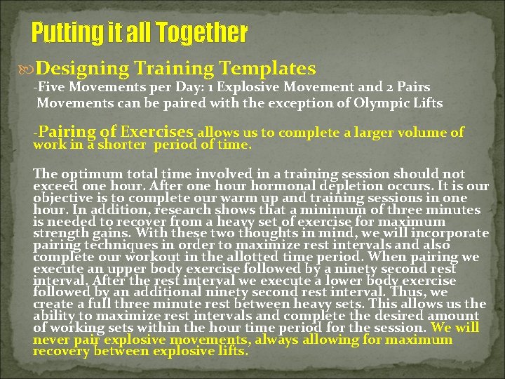 Putting it all Together Designing Training Templates -Five Movements per Day: 1 Explosive Movement