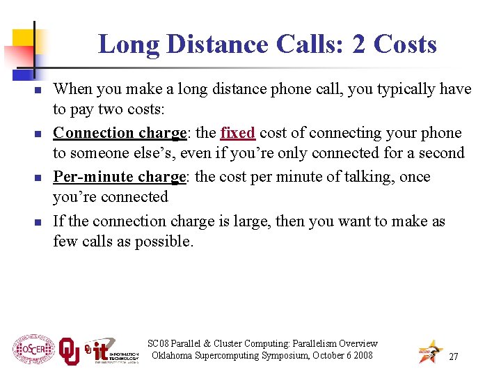 Long Distance Calls: 2 Costs n n When you make a long distance phone