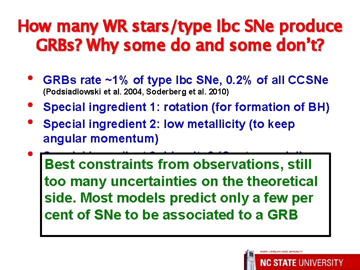 How many WR stars/type Ibc SNe produce GRBs? Why some do and some don’t?