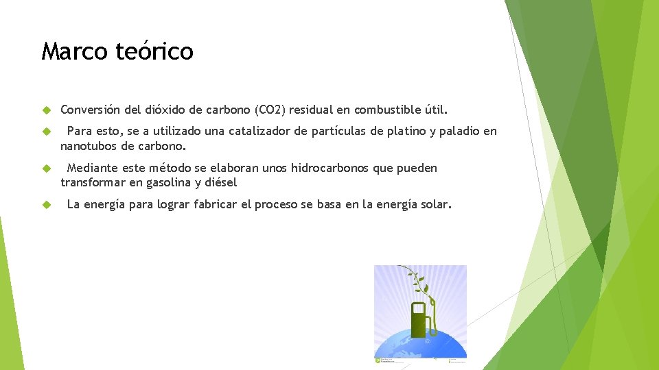 Marco teórico Conversión del dióxido de carbono (CO 2) residual en combustible útil. Para