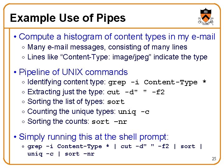 Example Use of Pipes • Compute a histogram of content types in my e-mail