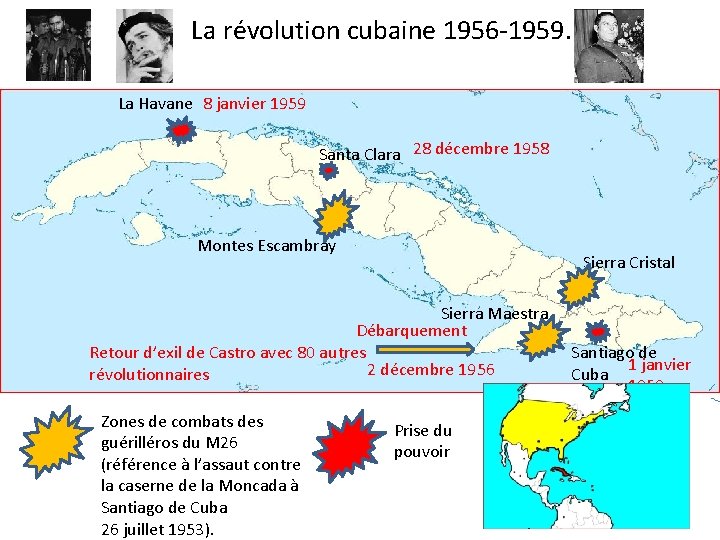 La révolution cubaine 1956 -1959. La Havane 8 janvier 1959 Santa Clara 28 décembre