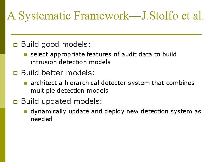 A Systematic Framework—J. Stolfo et al. p Build good models: n p Build better