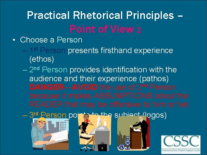 Practical Rhetorical Principles – Point of View 2 • Choose a Person – 1