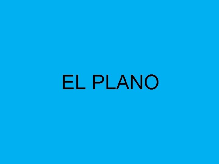 EL PLANO 