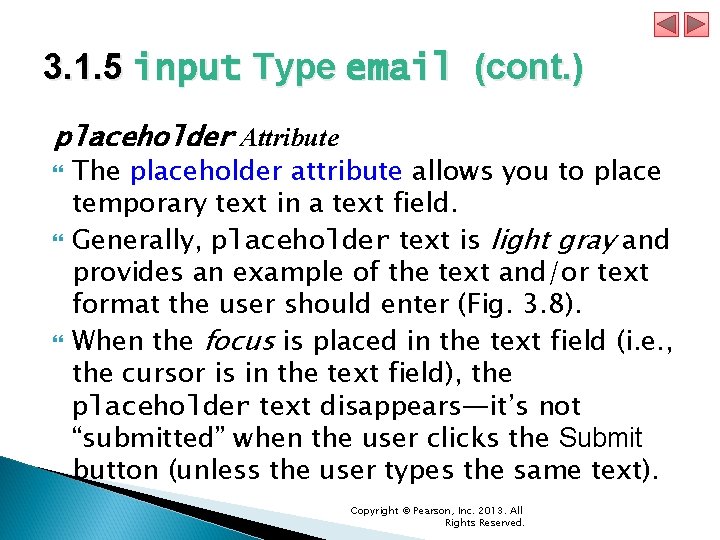 3. 1. 5 input Type email (cont. ) placeholder Attribute The placeholder attribute allows 3. 1. 5 input Type email (cont. ) placeholder Attribute The placeholder attribute allows