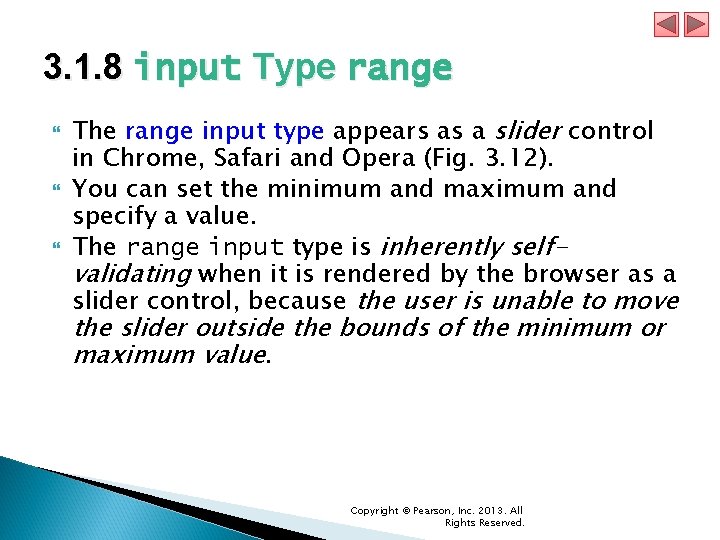 3. 1. 8 input Type range The range input type appears as a slider 3. 1. 8 input Type range The range input type appears as a slider