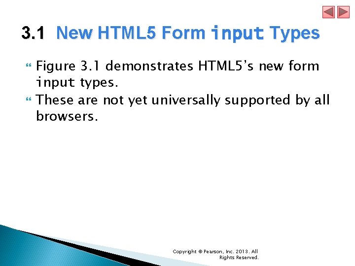 3. 1 New HTML 5 Form input Types Figure 3. 1 demonstrates HTML 5’s 3. 1 New HTML 5 Form input Types Figure 3. 1 demonstrates HTML 5’s