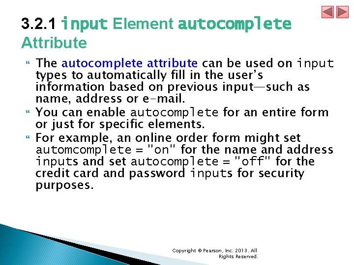 3. 2. 1 input Element autocomplete Attribute The autocomplete attribute can be used on 3. 2. 1 input Element autocomplete Attribute The autocomplete attribute can be used on