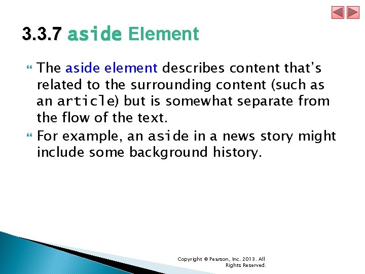 3. 3. 7 aside Element The aside element describes content that’s related to the 3. 3. 7 aside Element The aside element describes content that’s related to the