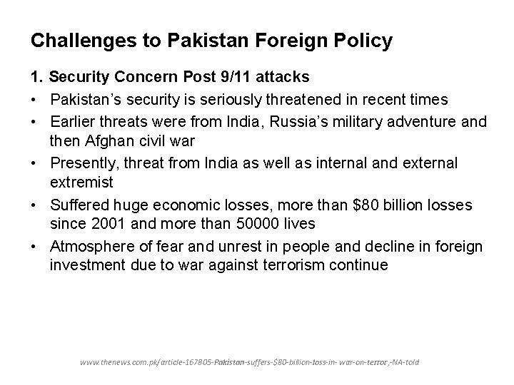 Challenges to Pakistan Foreign Policy 1. Security Concern Post 9/11 attacks • Pakistan’s security