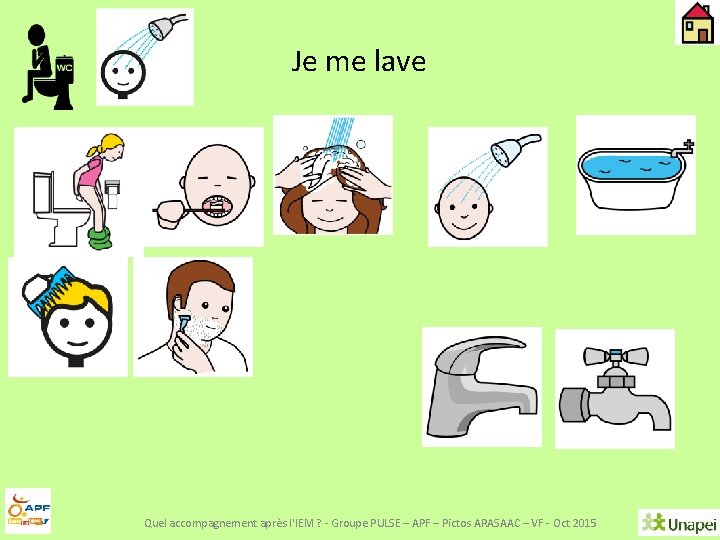 Je me lave Quel accompagnement après l'IEM ? - Groupe PULSE – APF –