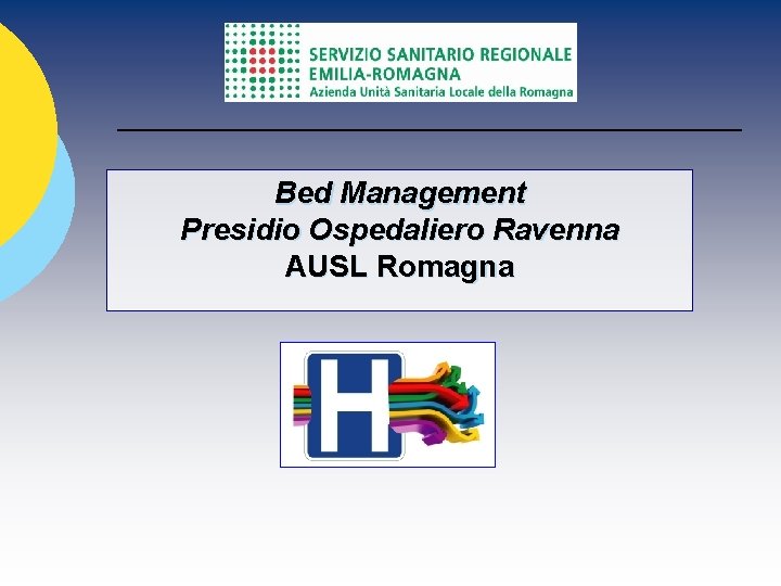 Bed Management Presidio Ospedaliero Ravenna AUSL Romagna 