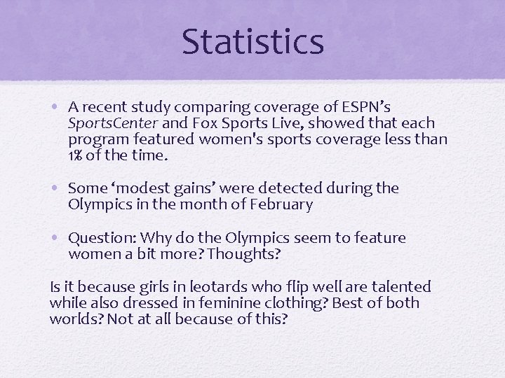 Statistics • A recent study comparing coverage of ESPN’s Sports. Center and Fox Sports