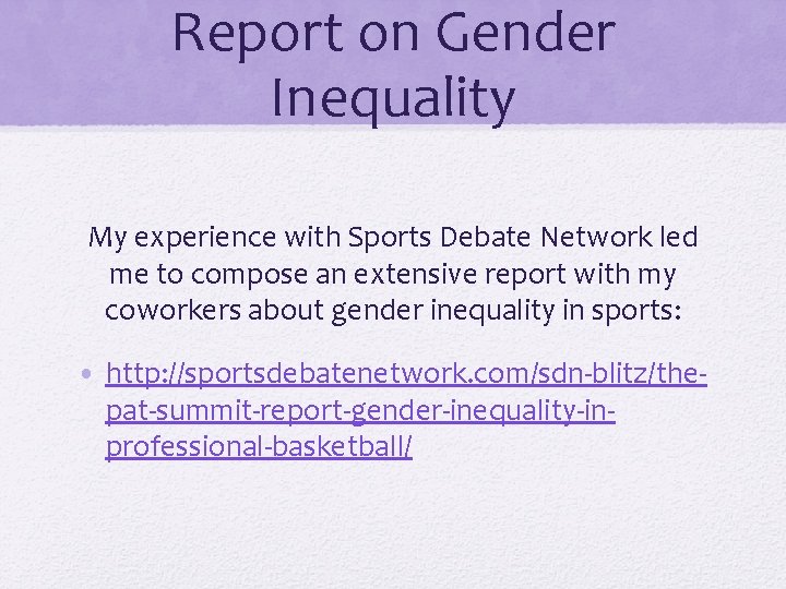 Report on Gender Inequality My experience with Sports Debate Network led me to compose