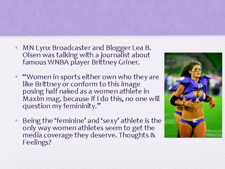  • MN Lynx Broadcaster and Blogger Lea B. Olsen was talking with a