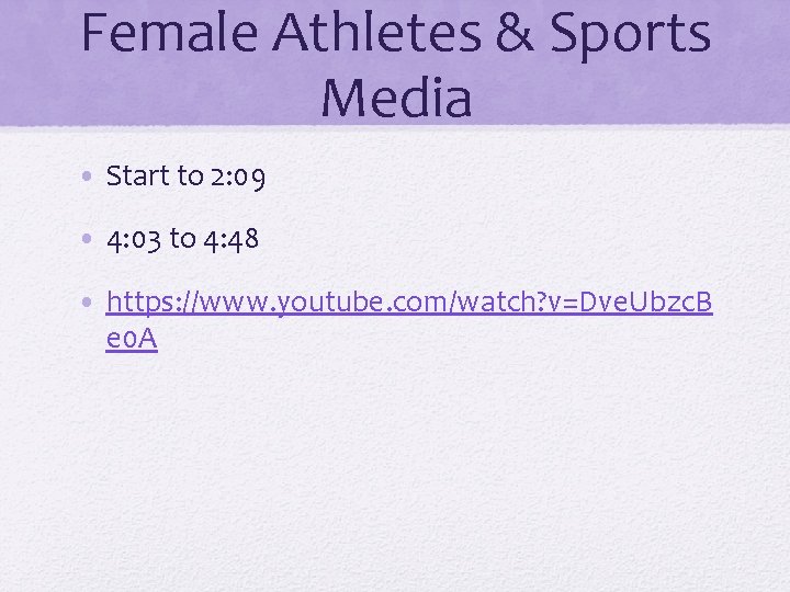 Female Athletes & Sports Media • Start to 2: 09 • 4: 03 to