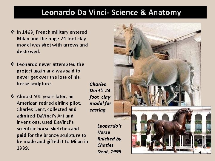 Leonardo Da Vinci- Science & Anatomy v In 1499, French military entered Milan and