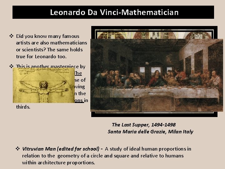 Leonardo Da Vinci-Mathematician v Did you know many famous artists are also mathematicians or