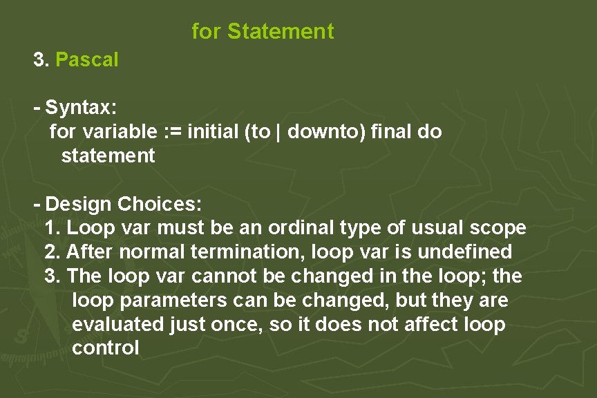 for Statement 3. Pascal - Syntax: for variable : = initial (to | downto) for Statement 3. Pascal - Syntax: for variable : = initial (to | downto)