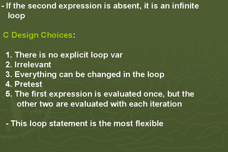 - If the second expression is absent, it is an infinite loop C Design - If the second expression is absent, it is an infinite loop C Design
