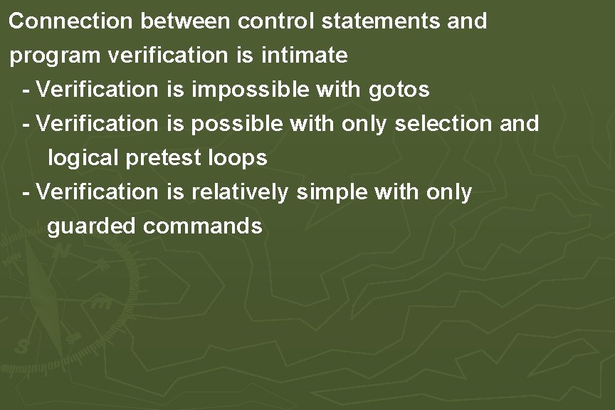 Connection between control statements and program verification is intimate - Verification is impossible with Connection between control statements and program verification is intimate - Verification is impossible with
