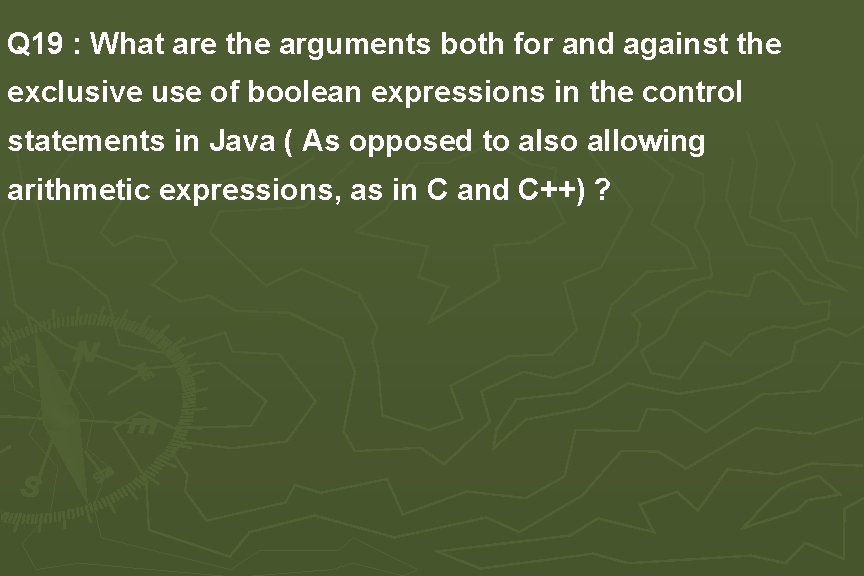 Q 19 : What are the arguments both for and against the exclusive use Q 19 : What are the arguments both for and against the exclusive use