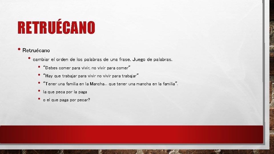 RETRUÉCANO • Retruécano • cambiar el orden de los palabras de una frase. Juego RETRUÉCANO • Retruécano • cambiar el orden de los palabras de una frase. Juego