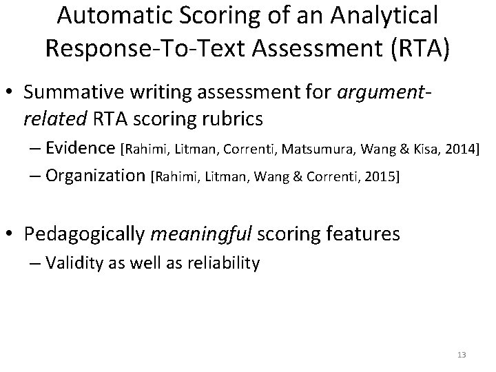 Automatic Scoring of an Analytical Response-To-Text Assessment (RTA) • Summative writing assessment for argumentrelated Automatic Scoring of an Analytical Response-To-Text Assessment (RTA) • Summative writing assessment for argumentrelated
