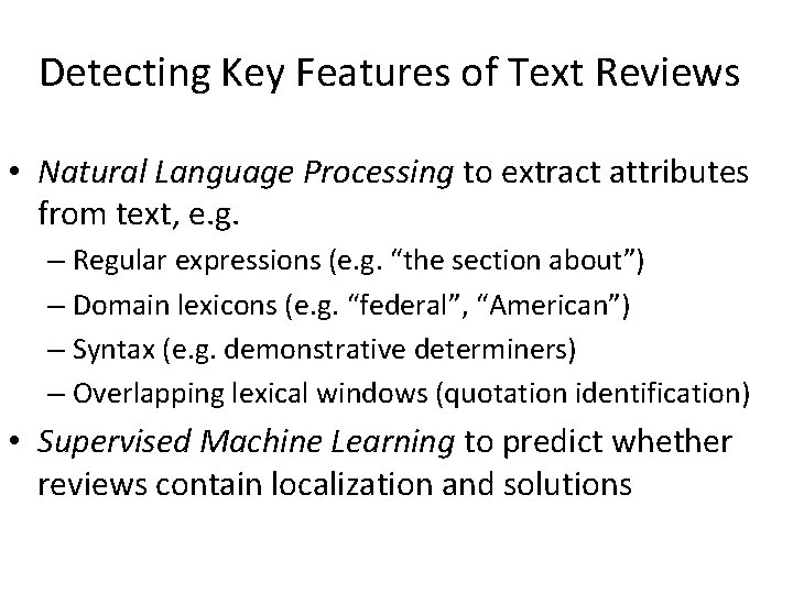 Detecting Key Features of Text Reviews • Natural Language Processing to extract attributes from Detecting Key Features of Text Reviews • Natural Language Processing to extract attributes from