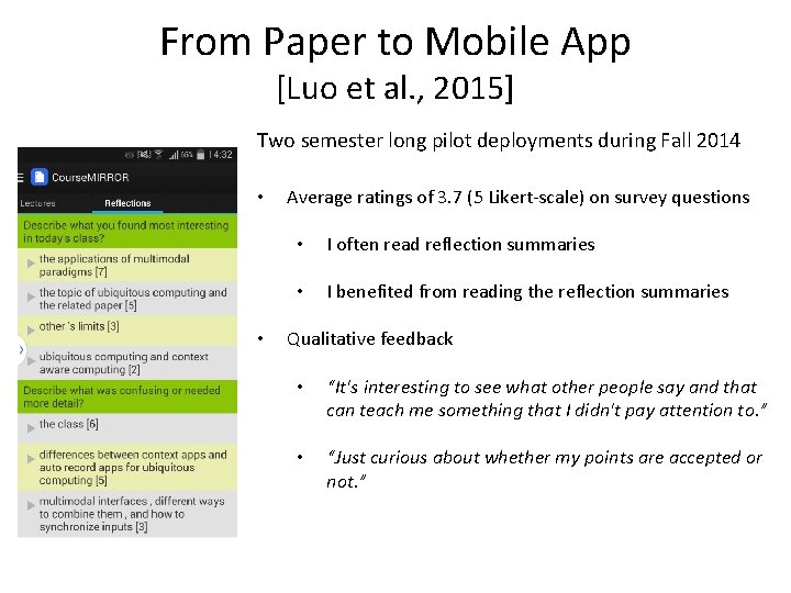 From Paper to Mobile App [Luo et al. , 2015] Two semester long pilot
