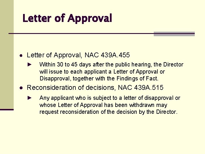 Letter of Approval ● Letter of Approval, NAC 439 A. 455 ► Within 30
