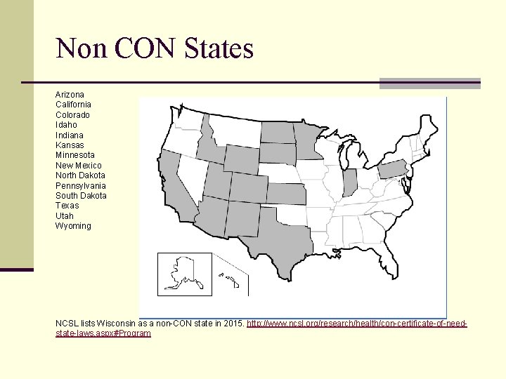 Non CON States Arizona California Colorado Idaho Indiana Kansas Minnesota New Mexico North Dakota
