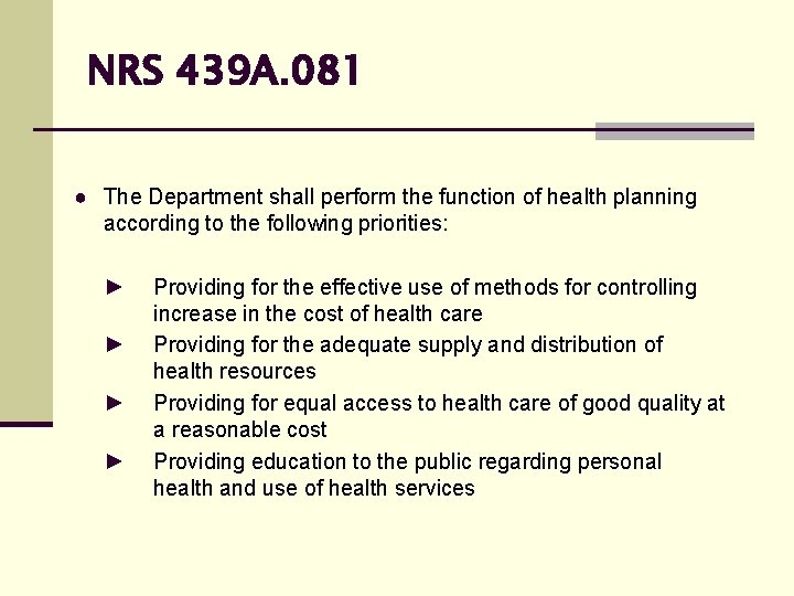 NRS 439 A. 081 ● The Department shall perform the function of health planning