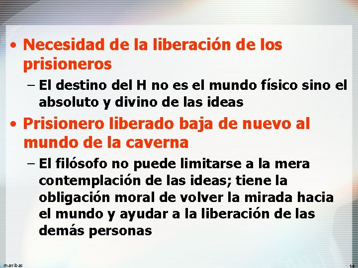  • Necesidad de la liberación de los prisioneros – El destino del H