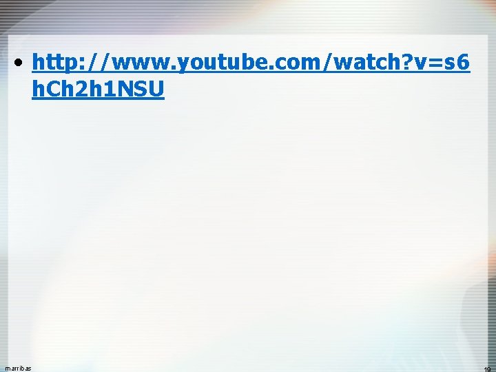  • http: //www. youtube. com/watch? v=s 6 h. Ch 2 h 1 NSU