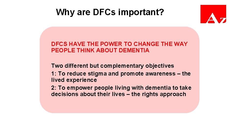 Why are DFCs important? DFCS HAVE THE POWER TO CHANGE THE WAY PEOPLE THINK
