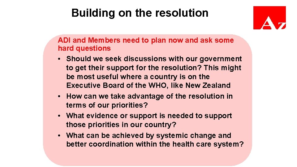 Building on the resolution ADI and Members need to plan now and ask some