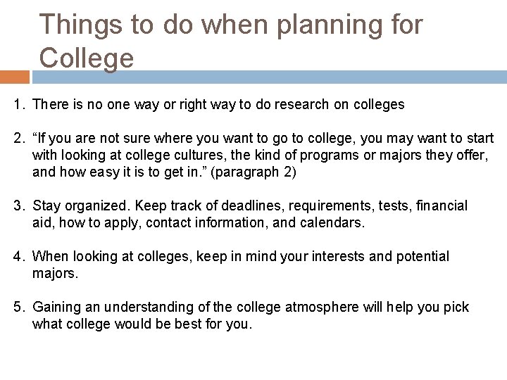 Things to do when planning for College 1. There is no one way or Things to do when planning for College 1. There is no one way or